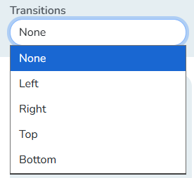 The Transitions dropdown, with None, Left, Right, Top and Bottom