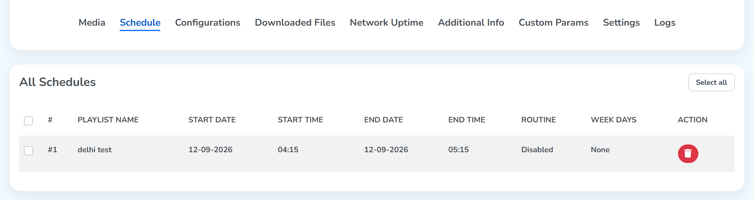 The Schedule tab open on Sample Screen, underlined among the nine tabs, with the All Schedules table below it holding one row, delhi test, running 04:15 to 05:15 on 12-09-2026, Routine Disabled, Week Days None, and a red delete button in the Action column